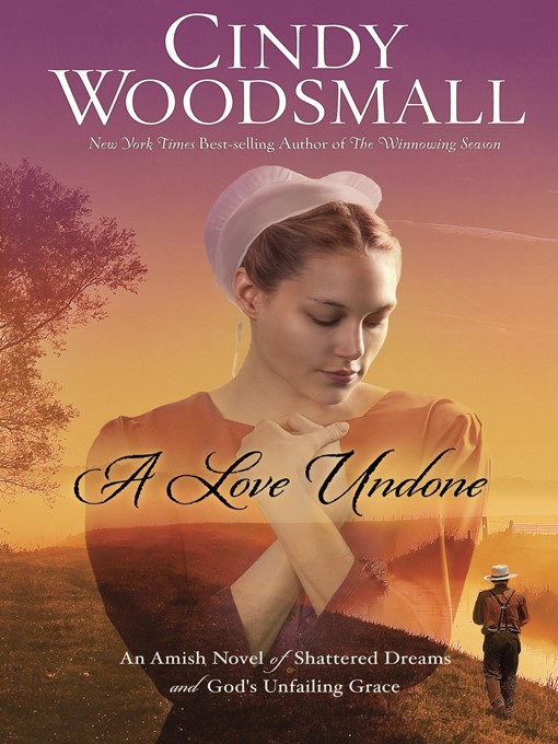 Title details for A Love Undone by Cindy Woodsmall - Wait list